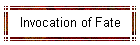 Invocation of Fate